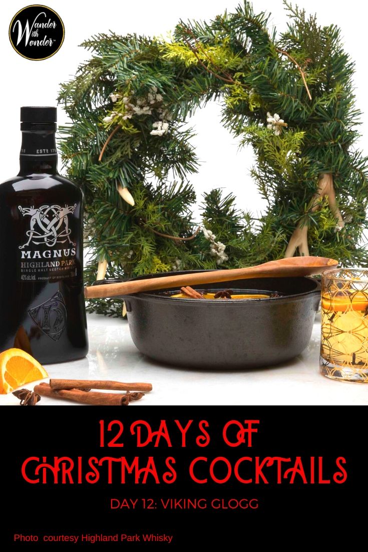 Today, on the 12th day of Christmas Cocktails, I sip a Viking Glogg thanks to Highland Park Single Malt Scotch Whisky and Christmas spices. The recipe was created by Lauren MacDougall, Beverage Director at Great Northern Food Hall in New York City. #Christmas #cocktails #glogg #whisky #Whiskey #recipes