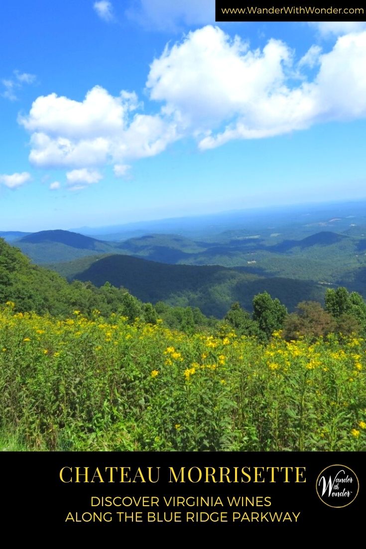 From Chateau Morrisette Winery and Restaurant's lofty perch, our view of Virginia's Blue Ridge Mountains was breathtaking. Pillowy clouds cast a kaleidoscope of colors across the peaks. Endless wildflowers grew nearby. But it's the wine that draws visitors to Chateau Morrisette. This family has handcrafted their varietals since 1978.