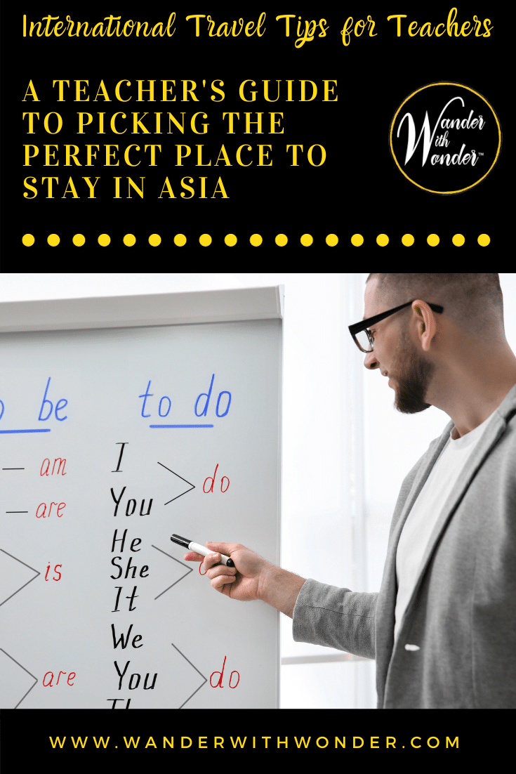 Asia offers history, culture, and beautiful scenery. There are great opportunities for teachers in Asia. Here is our guide to picking the perfect place to stay in Asia. 
