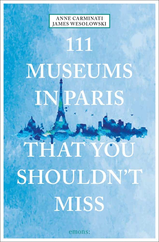 Book cover of 111 Museums in Paris That You Shouldn't Miss