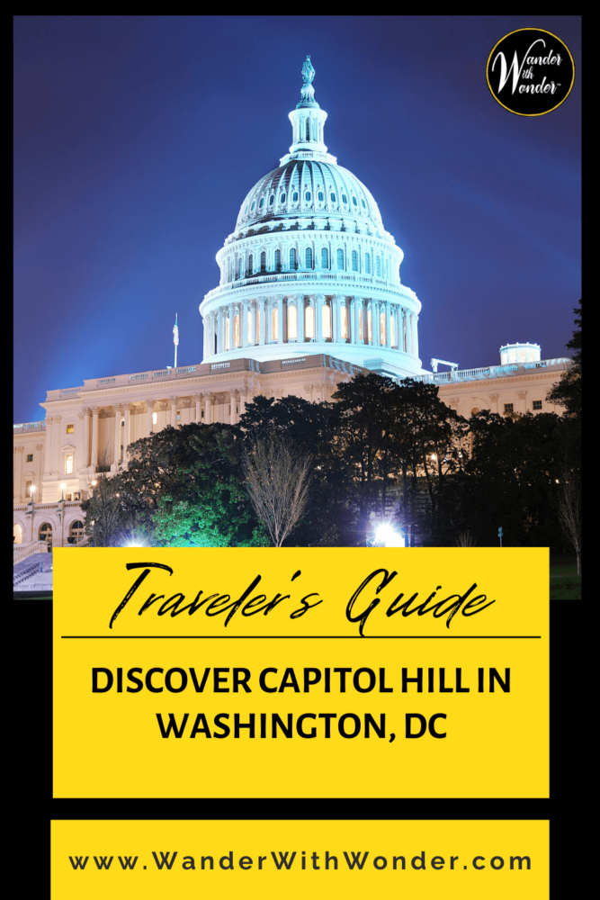Explore Capitol Hill in Washington, DC, and uncover its rich history and iconic sights with the Wander With Wonder travel guide.