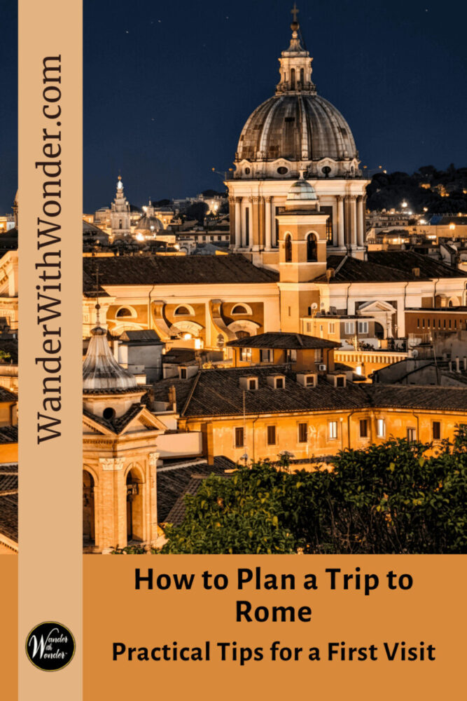 How to Plan a Trip to Rome: Practical Tips for a First Visit 3 How to Plan a Trip to Rome: Practical Travel Tips for a First Visit