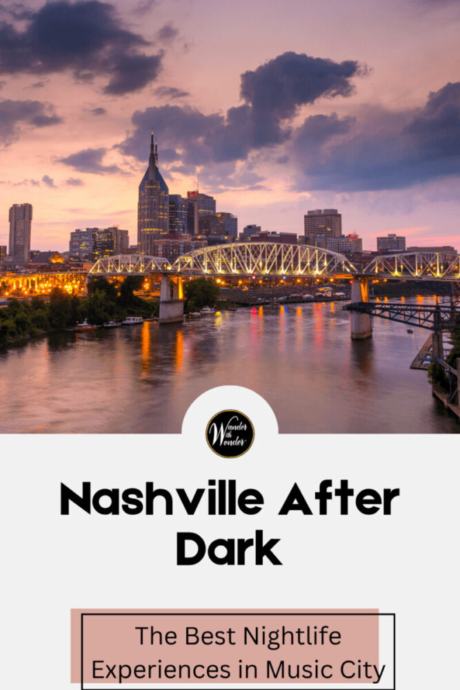 Nashville After Dark: The Best Nightlife Experiences in Music City