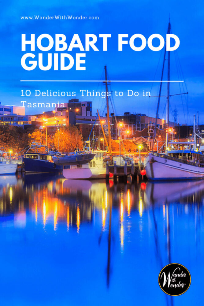 Hobart Food Guide: 10 Things to Eat, Drink, and Do in Tasmania 11 Planning a trip to Hobart, Tasmania? Discover 10 delicious things to eat, drink, and experience, including Salamanca Market, Bruny Island oysters, local whisky and gin, Coal River Valley wine, fish and chips, and easy day trips.